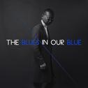 The Blues in our Blue (International Version)专辑