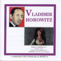 Grandes Virtuosos de la Música: Vladimir Horowitz专辑