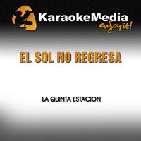 Quinta Estacion - El Sol No Regresa (karaoke)