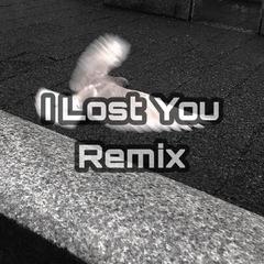 I Lost You（Cem Egemen Remix).