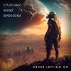 FUTURE MAGIC - Never Letting Go (feat. Sergio Ochoa)