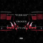 FERRARI（Prod By.DJ Scream）- OROGER/ATYANG专辑