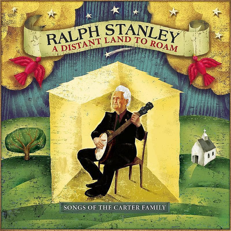 A Distant Land To Roam: Songs Of The Carter Family