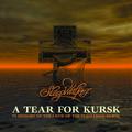 A Tear For Kursk