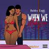 Bobby Cool - When We Make Love