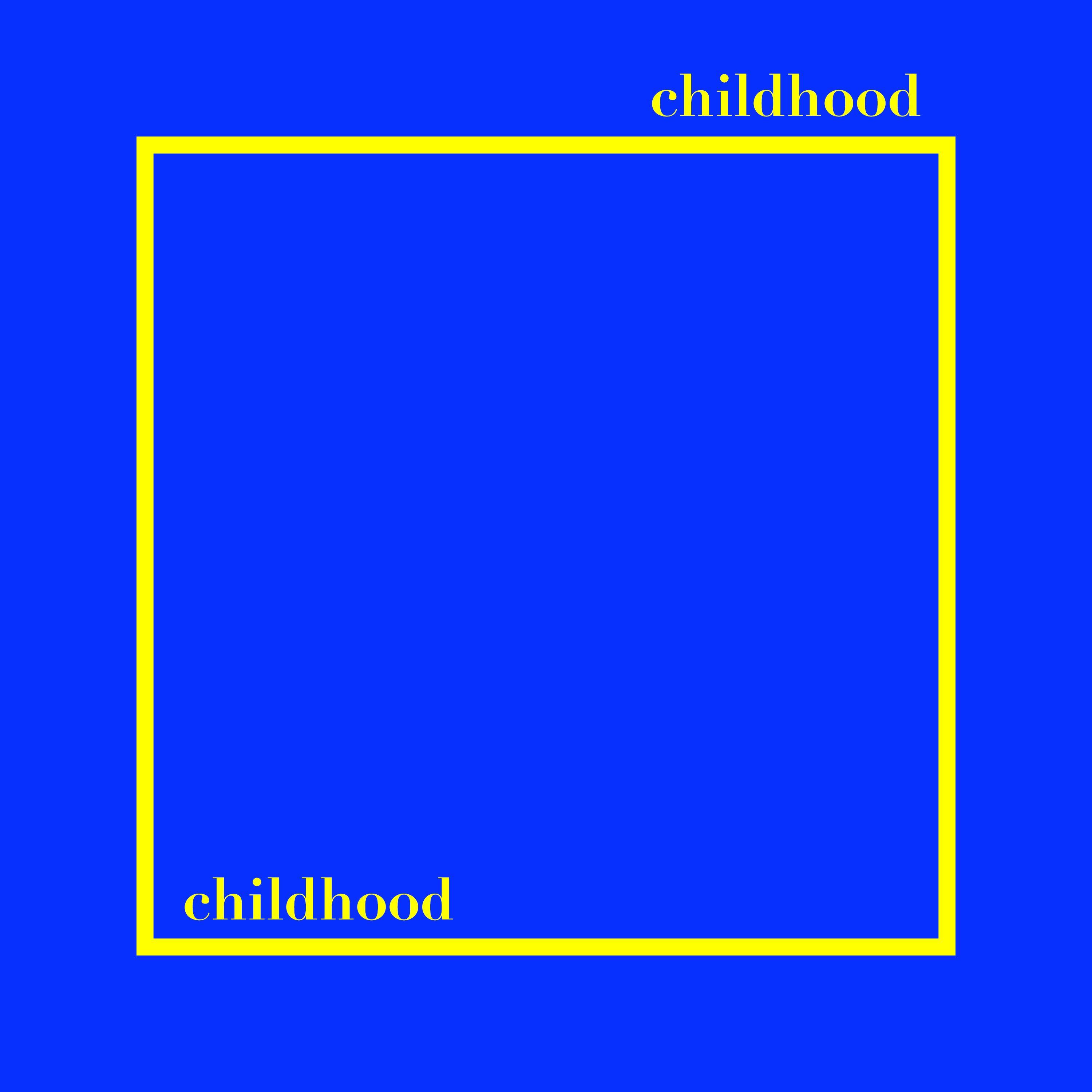 Childhood
