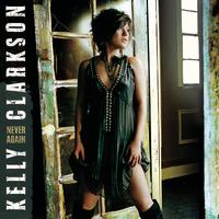 Never Again - Kelly Clarkson