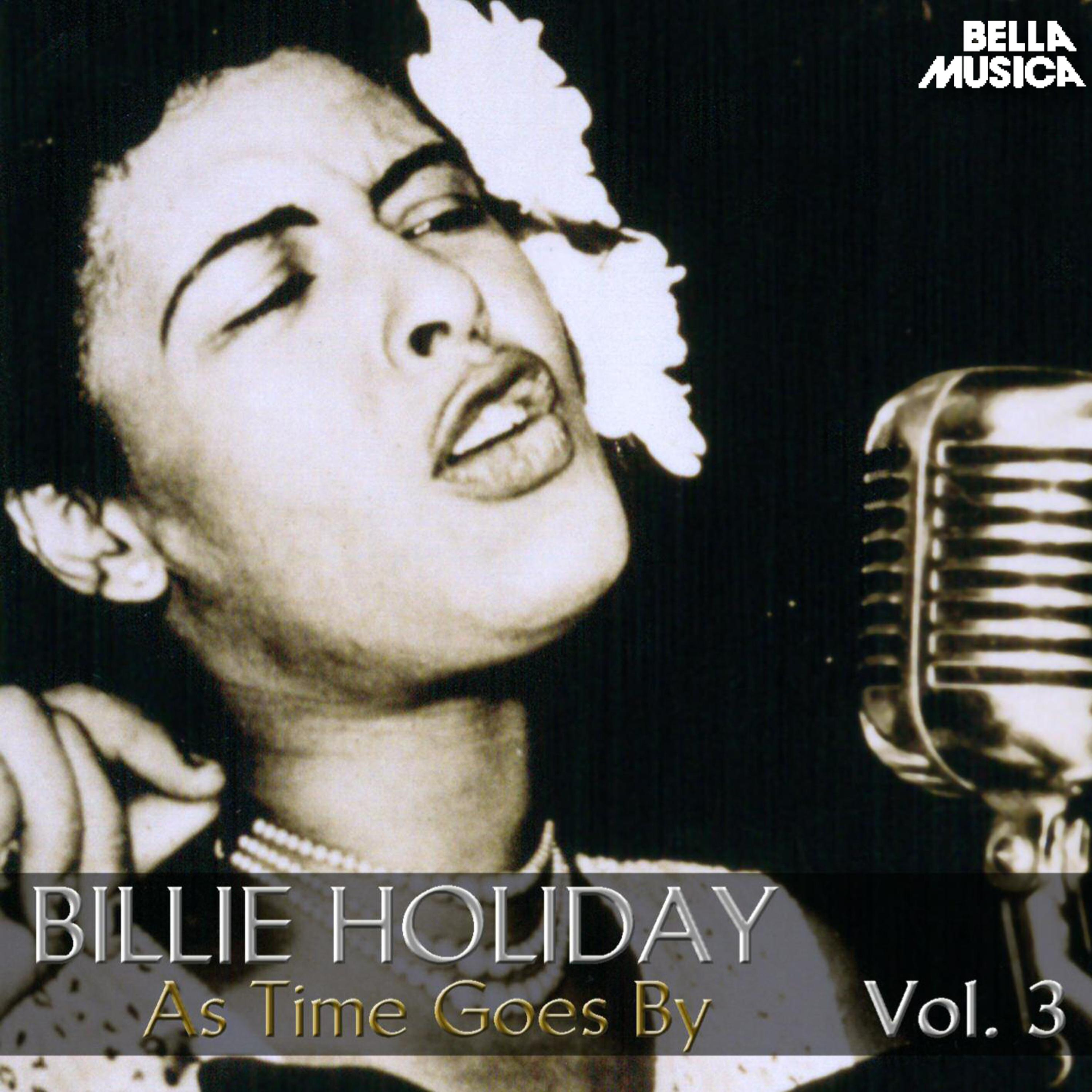 All Time Jazz: Billie Holiday, as Time Goes By, Vol. 3专辑