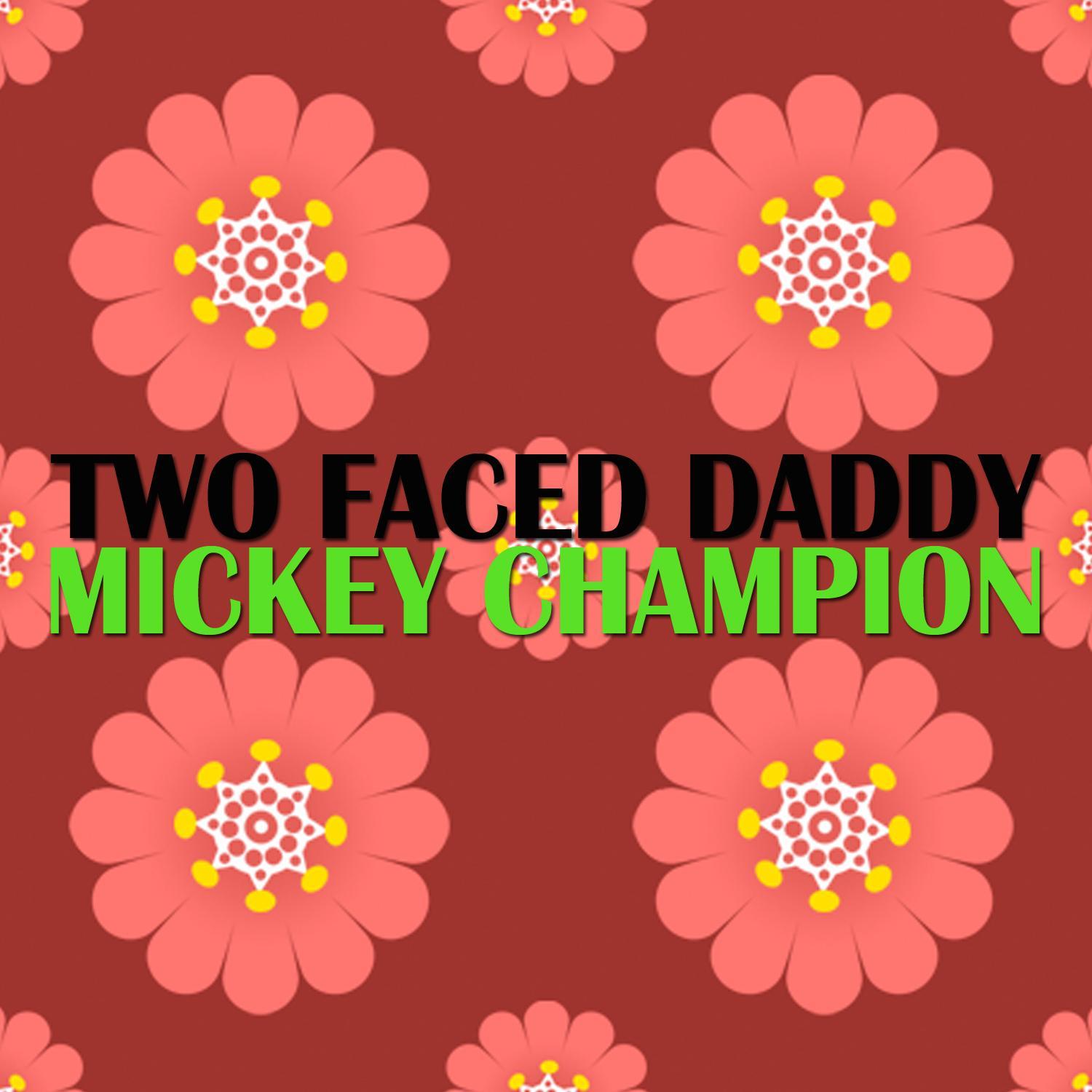 Two Faced Daddy