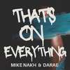 Mike Nakh - That's On Everything (feat. Darae)