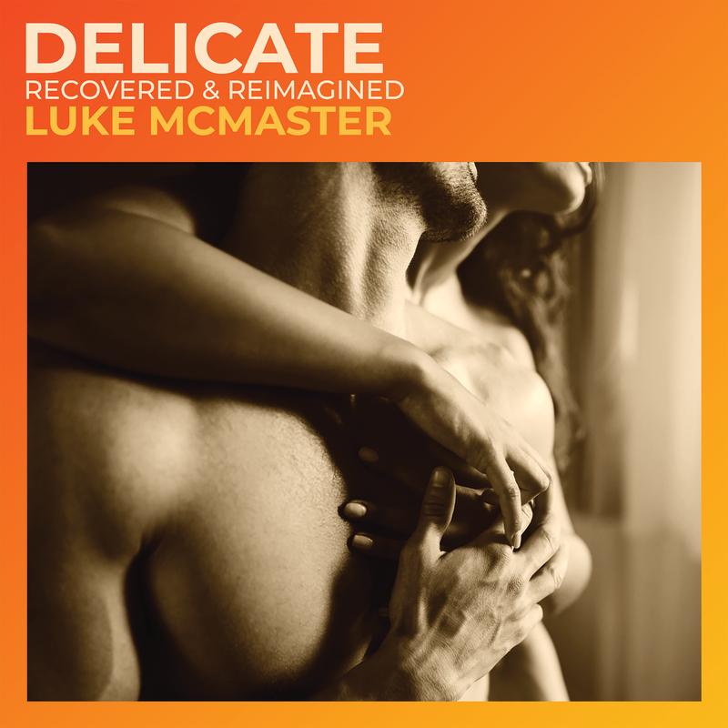 Delicate (Recovered & Reimagined)