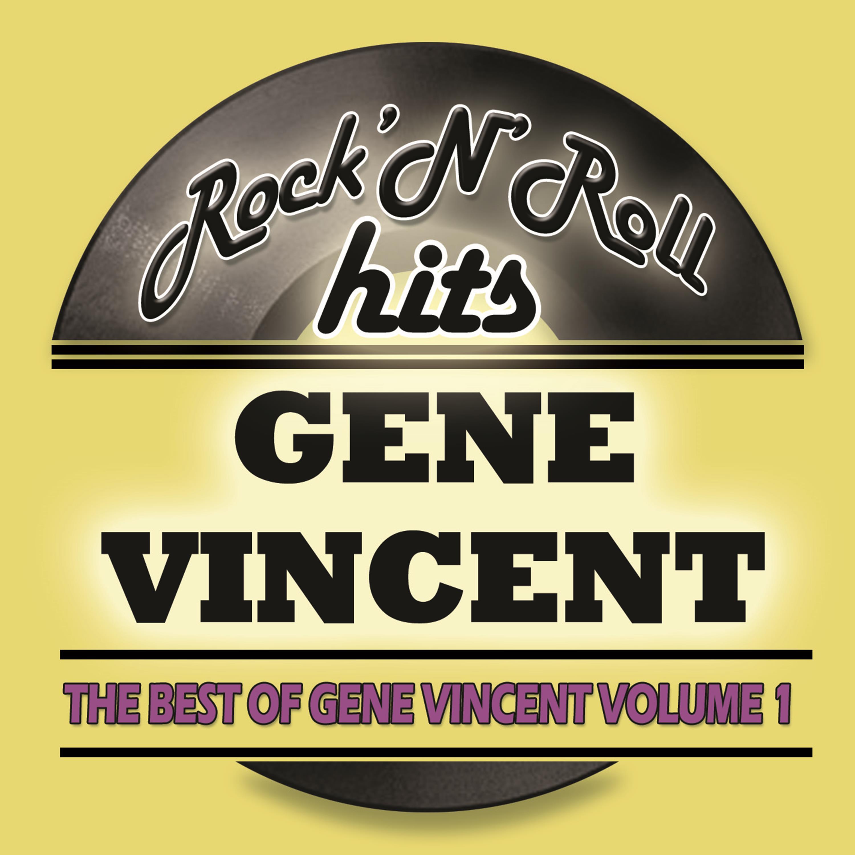 The Best Of Gene Vincent, Vol. 1 (Digitally Remastered)
