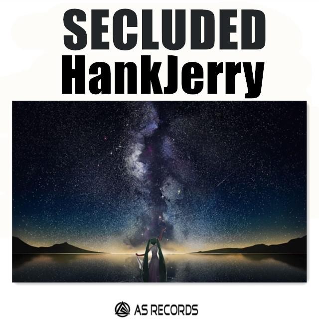 HankJerry - Secluded