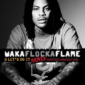 Waka Flocka Flame - O LET'S DO IT （降4半音）