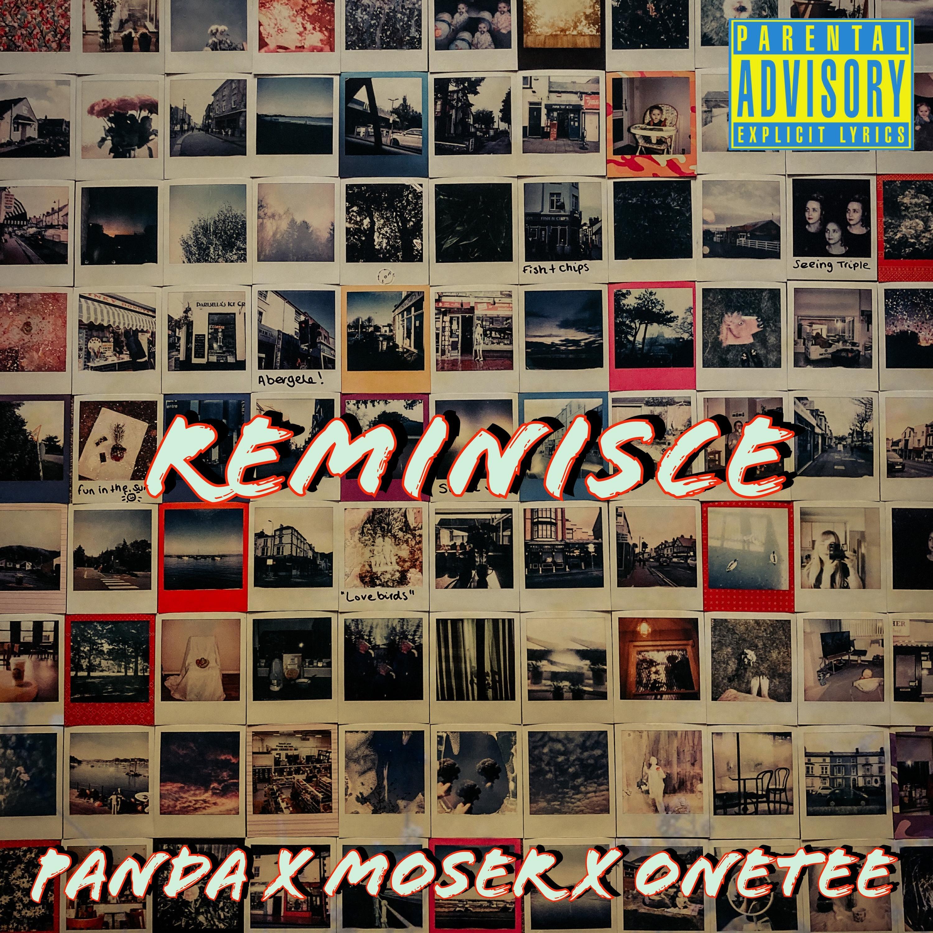 Reminisce (feat. Moser & OneTee)
