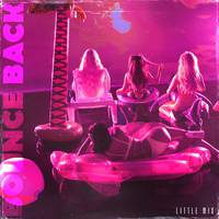 Bounce Back - Little Mix (Karaoke Version) 带和声伴奏