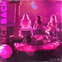 Little Mix - Bounce Back (Instrumental) 原版无和声伴奏