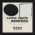 come again (BLABLA SURF Music Remix)