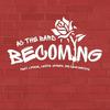 AC The Bard - Becoming (feat. Lyrical_Levite, Jaybird & Deja Montoya)