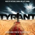 Tyrant (Original Music from the Television Series)