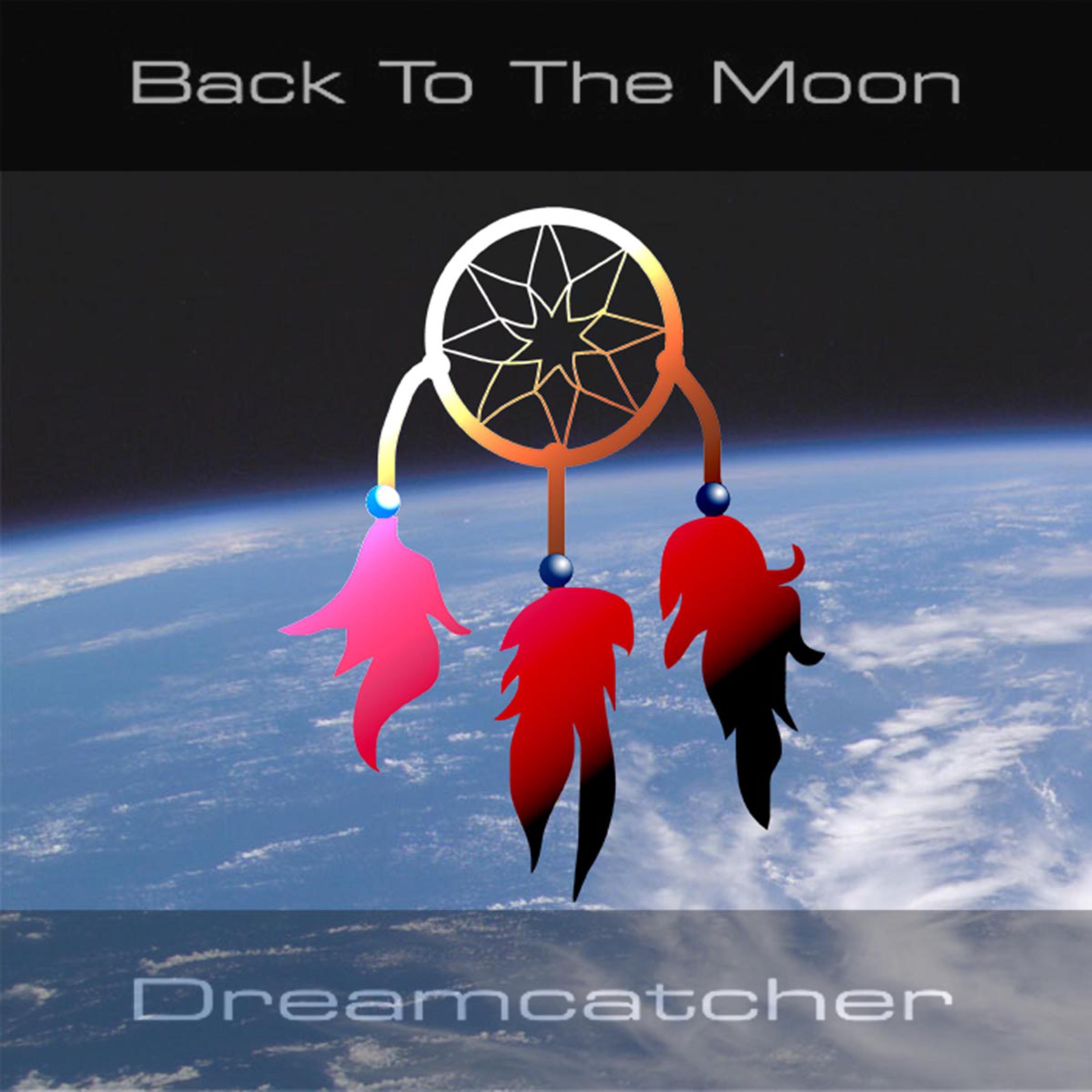 Back To The Moon - Dreamcatcher