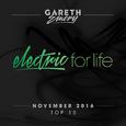 Electric For Life Top 10 - November 2016 (by Gareth Emery)