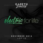Electric For Life Top 10 - November 2016 (by Gareth Emery)专辑