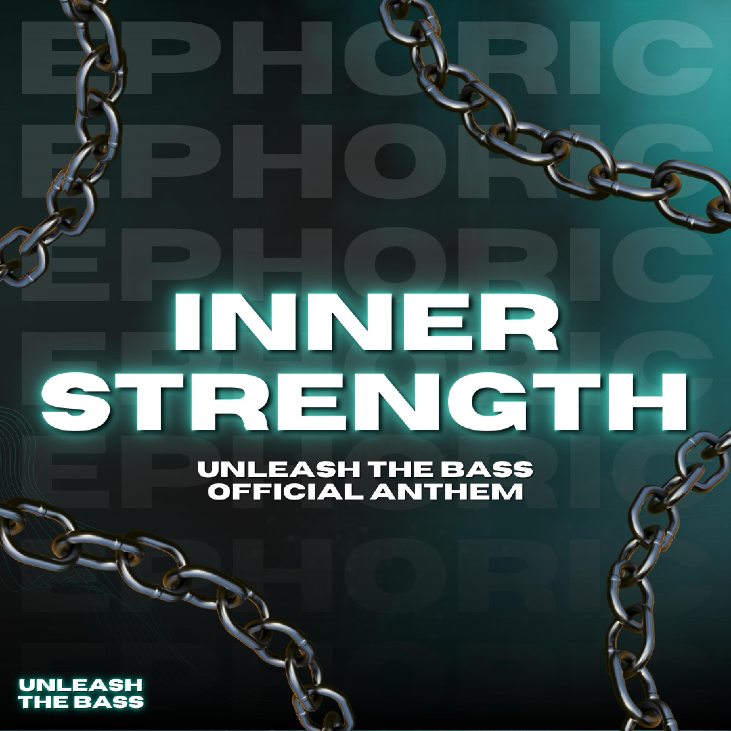 Inner Strength (Unleash The Bass Official Anthem)
