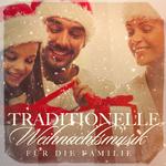 Traditionelle Weihnachtsmusik für die Familie专辑