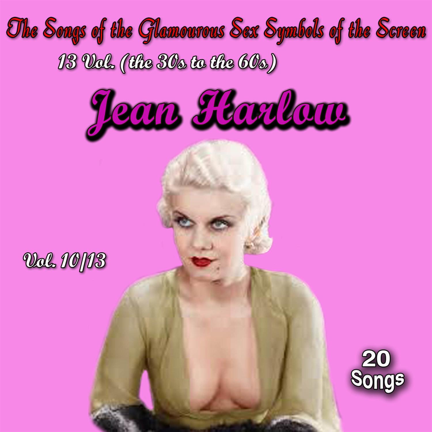 The Songs of the Glamourous *** Symbols of the Screen in 13 Volumes - Vol. 10: Jean Harlow
