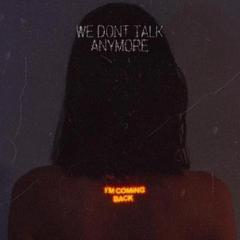 We dont talk anymore（Drill mode）