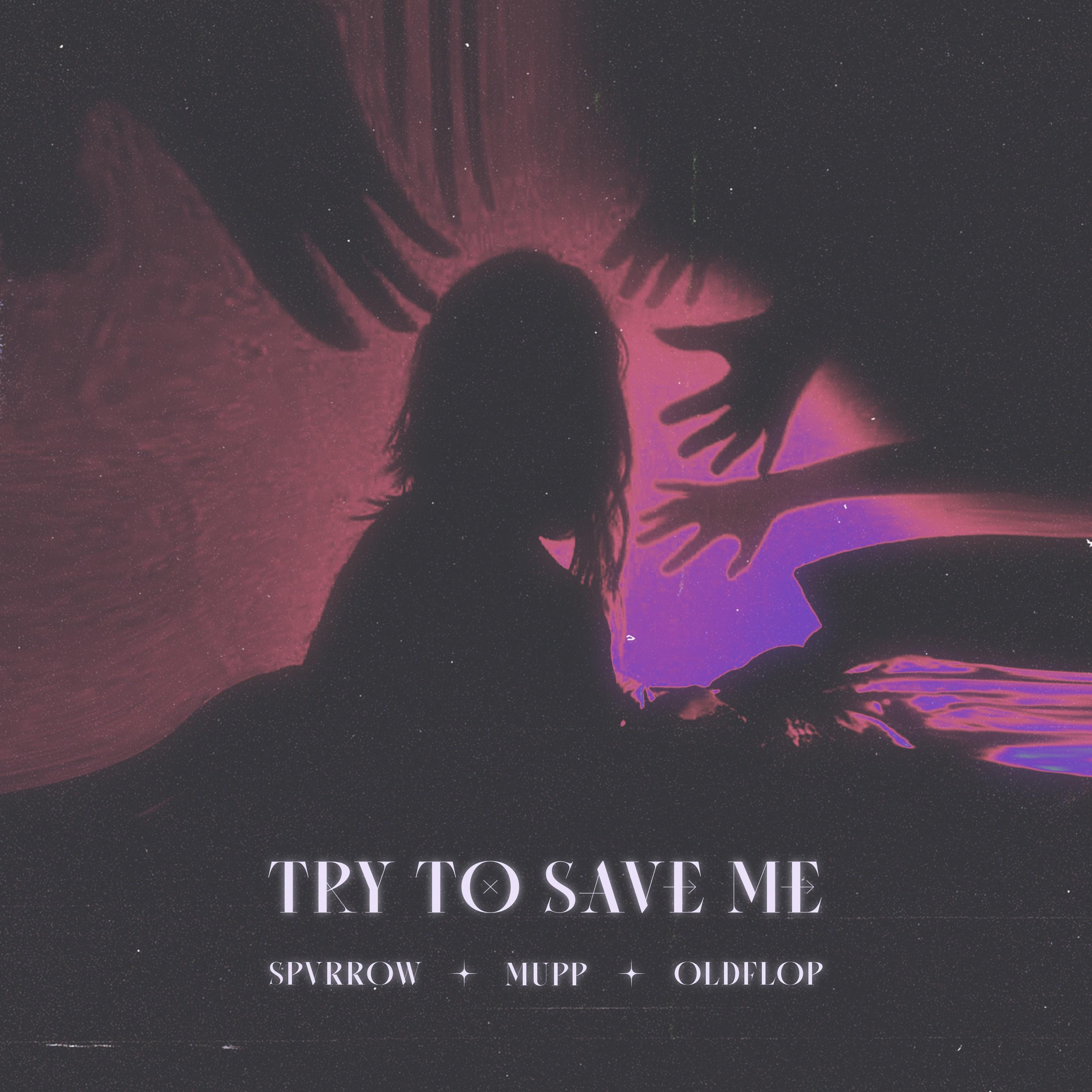 Try To Save Me