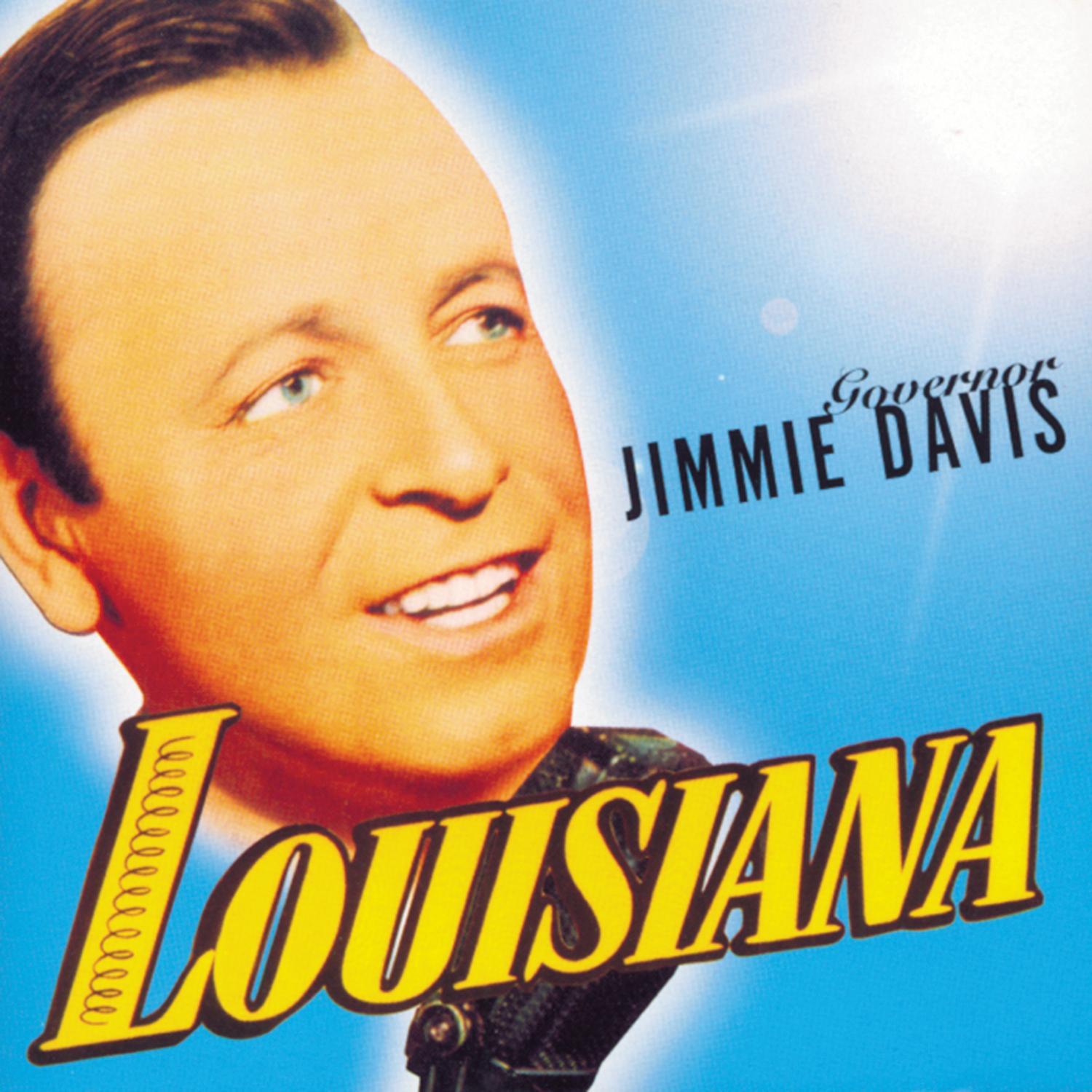 Governor Jimmie Davis: "Louisiana"