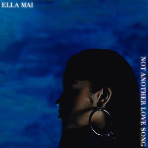 Not Another Love Song - Ella Mai (Pr Karaoke) 带和声伴奏 （降3半音）