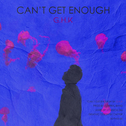 Can’t Get Enough专辑