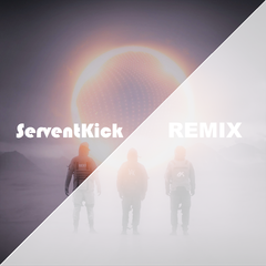 Alan Walker-End of Time (ServentKick Remix)（ServentKick remix）