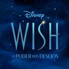 Wish: O Poder dos Desejos (Banda Sonora Original em Português)