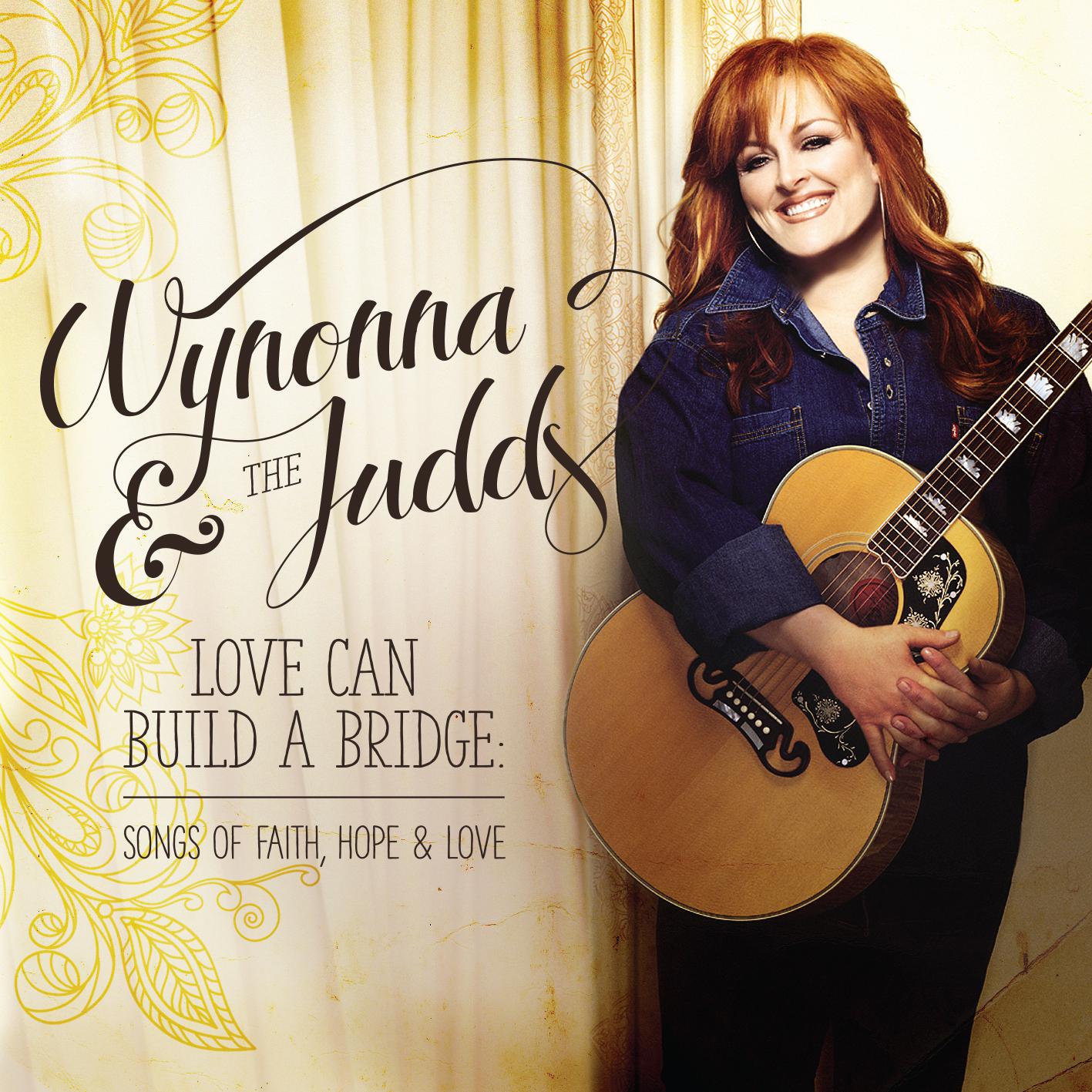 Love Can Build A Bridge: Songs Of Faith, Hope & Love专辑