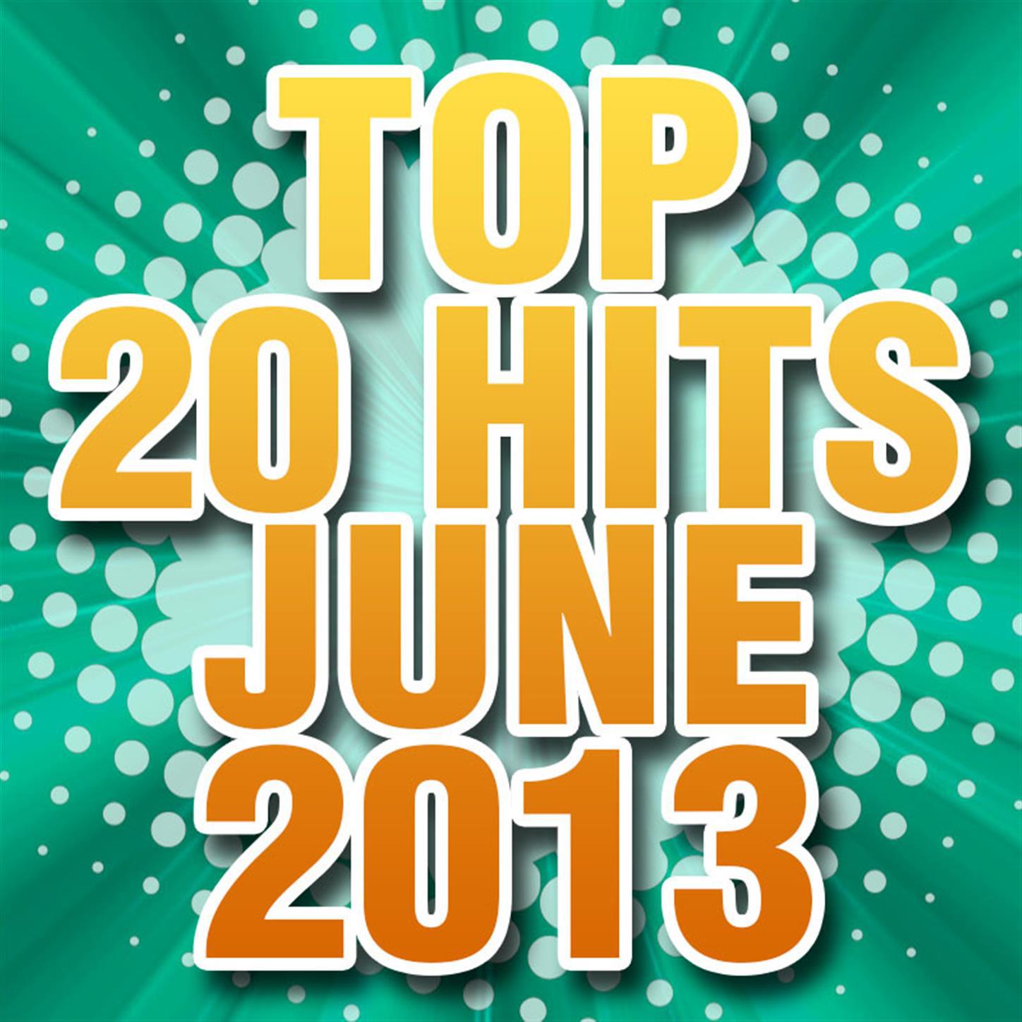 Top 20 Hits June 2013专辑