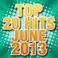 Top 20 Hits June 2013