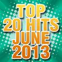 Top 20 Hits June 2013专辑