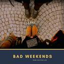 Bad weekends,Dark,Exciting life专辑