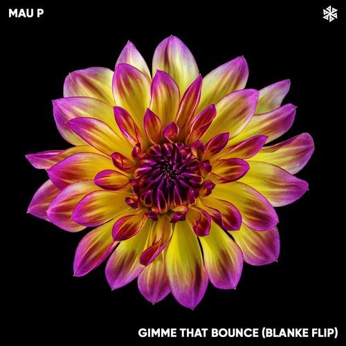 Gimme That Bounce (Blanke Flip)