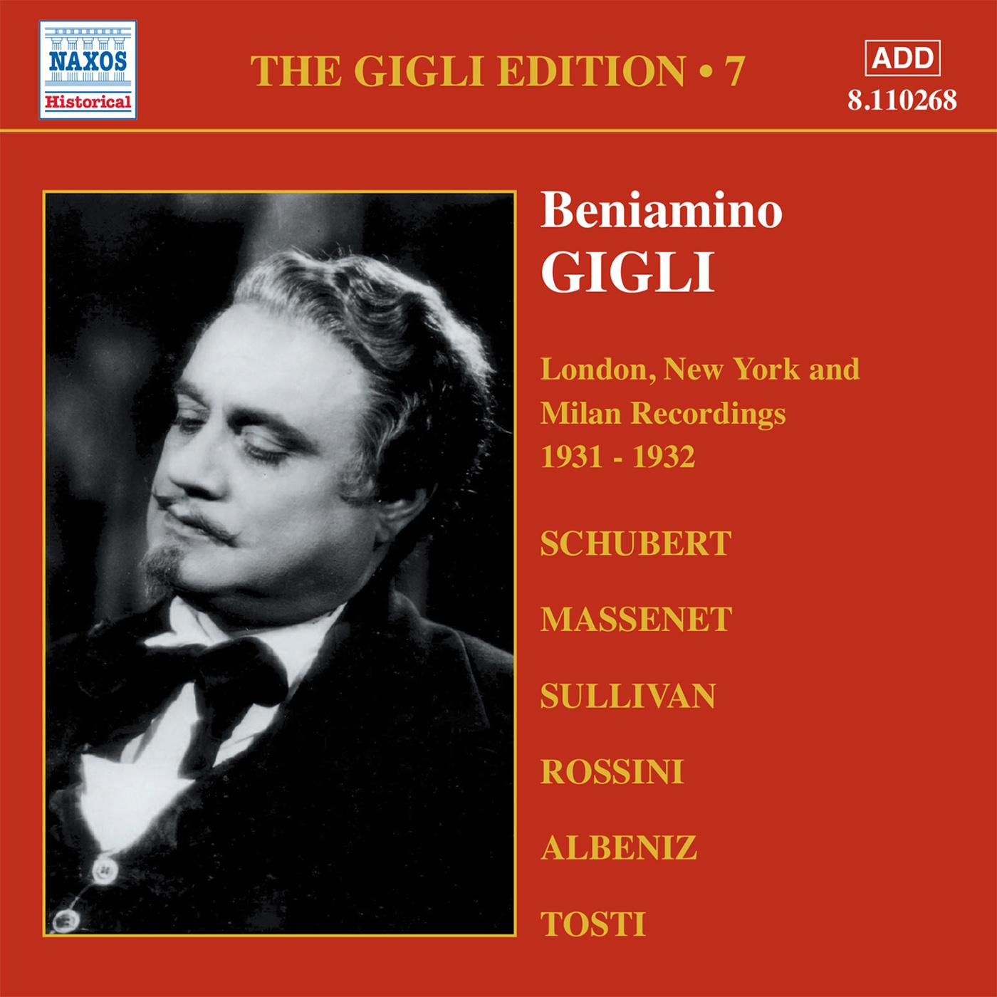 GIGLI, Beniamino: Gigli Edition, Vol.  7: London, New York and Milan Recordings (1931-1932)