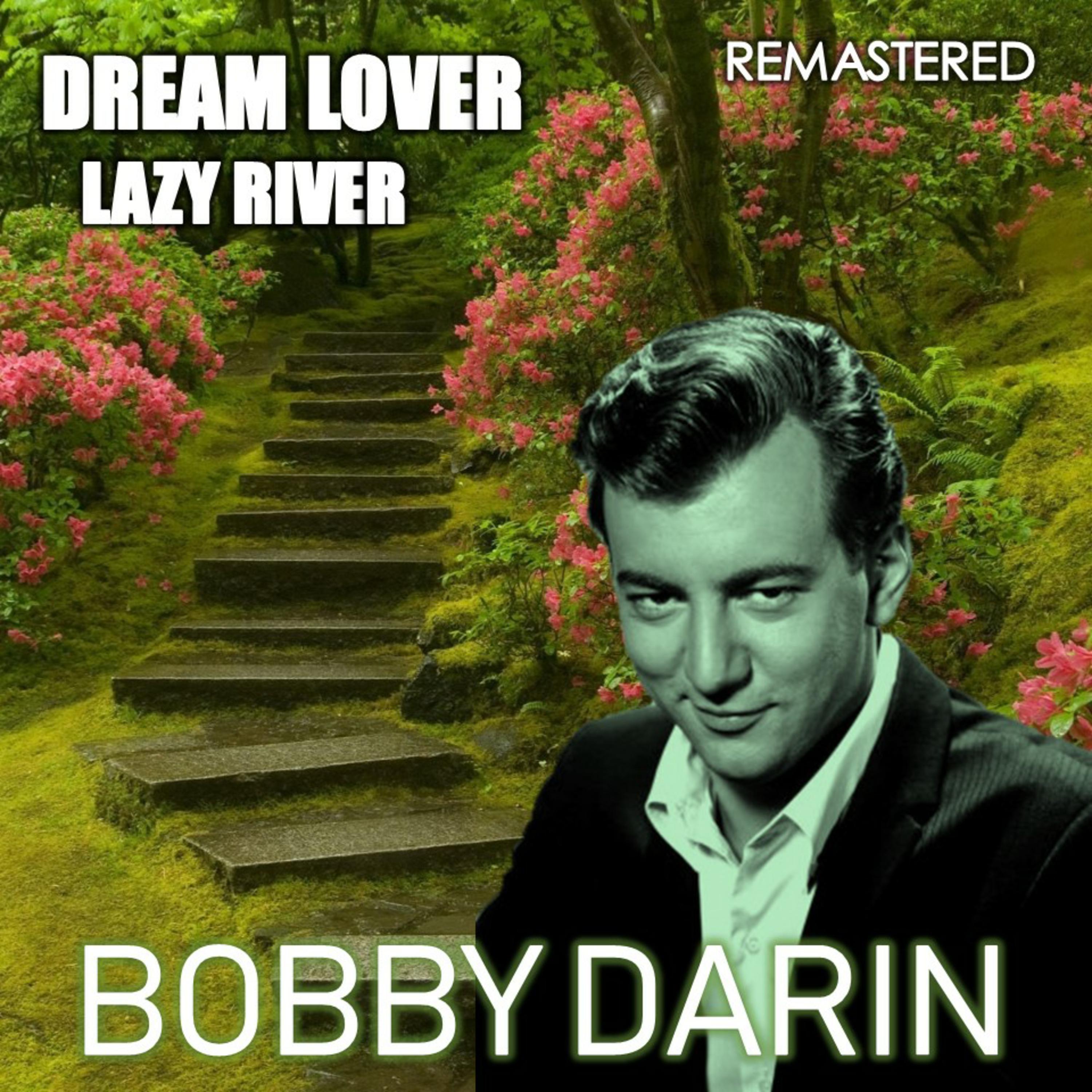 Dream Lover & Lazy River (Remastered)