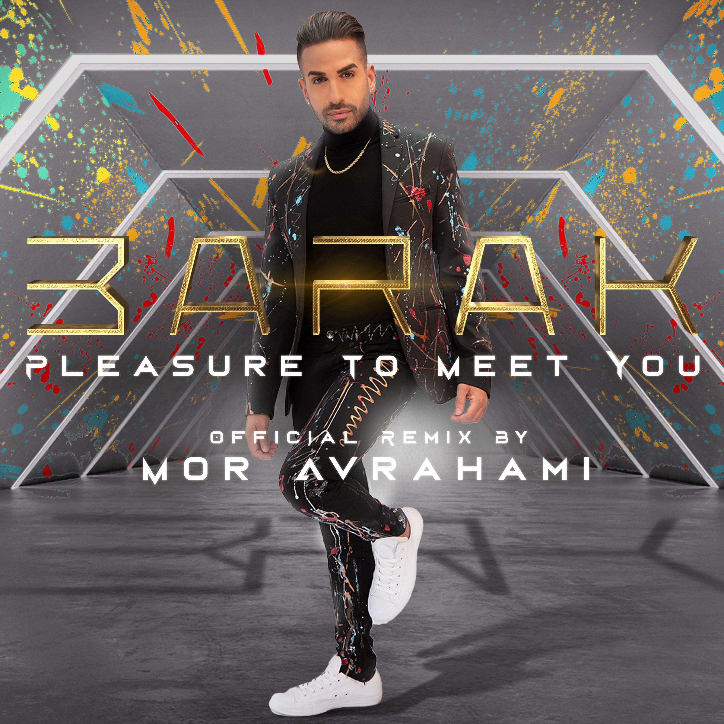 Pleasure to Meet You (Mor Avrahami Remix)