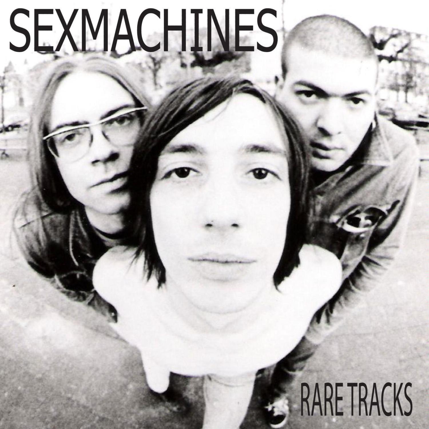 Sexmachines: Rare Tracks