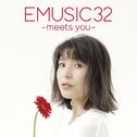 EMUSIC 32 -meets you-专辑