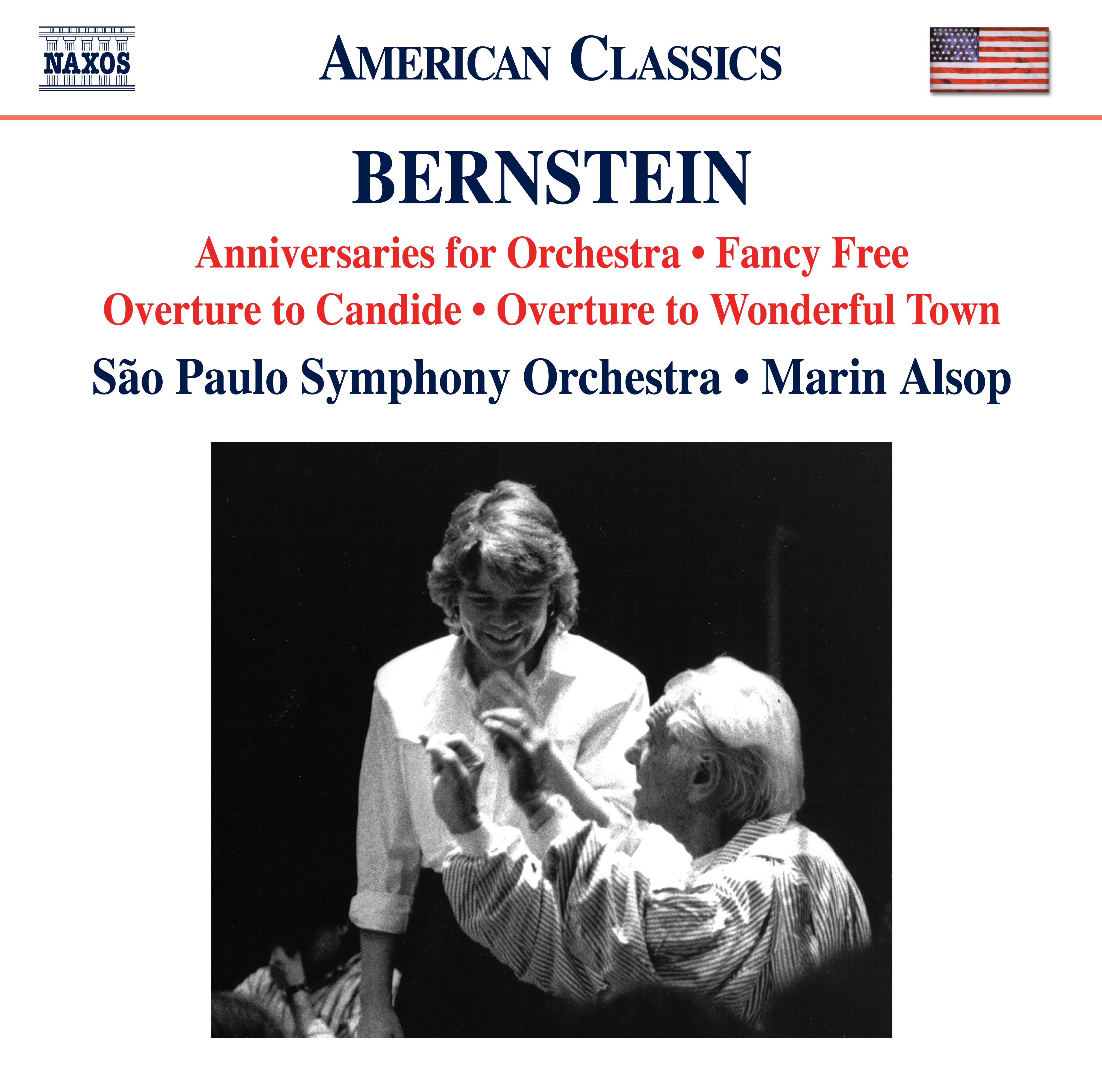 BERNSTEIN, L.: Anniversaries / Fancy Free Suite / Candide Overture / Wonderful Town Overture (São Paulo Symphony, Alsop)