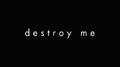 Destroy Me (Extended Mix)专辑